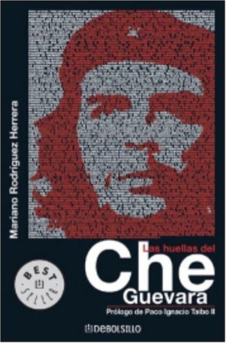 Huellas Del Che Guevara, Las (Spanish Edition)
