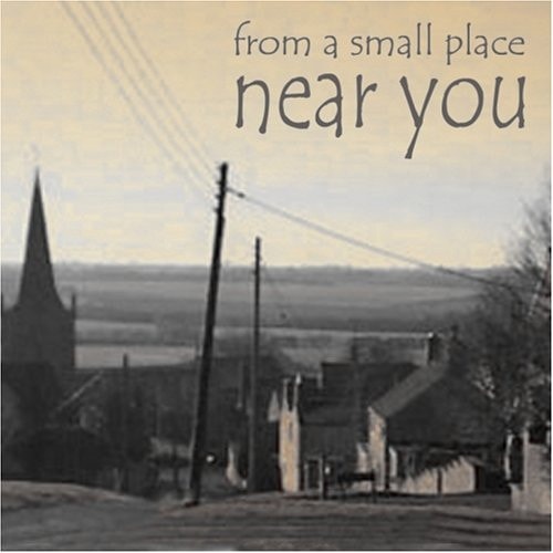 From a Small Place Near You