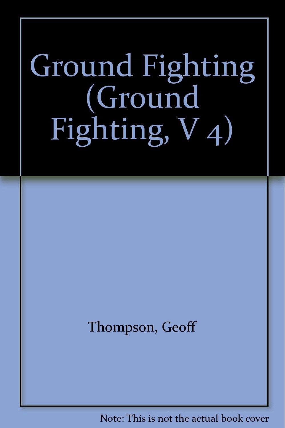Ground Fighting: Arm Bars and Joint Locks (Ground Fighting)