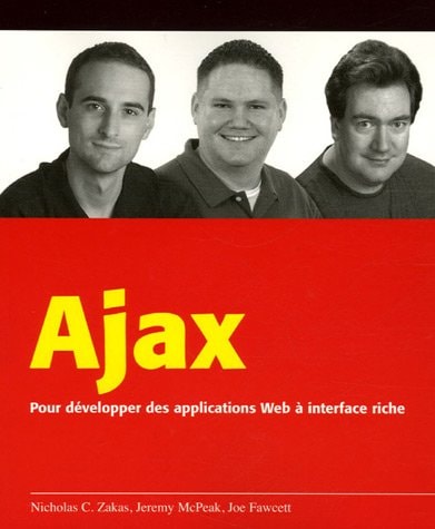 Ajax - Pour développer des applications Web à interface riche