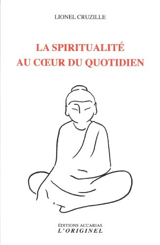 La spiritualité du coeur au quotidien
