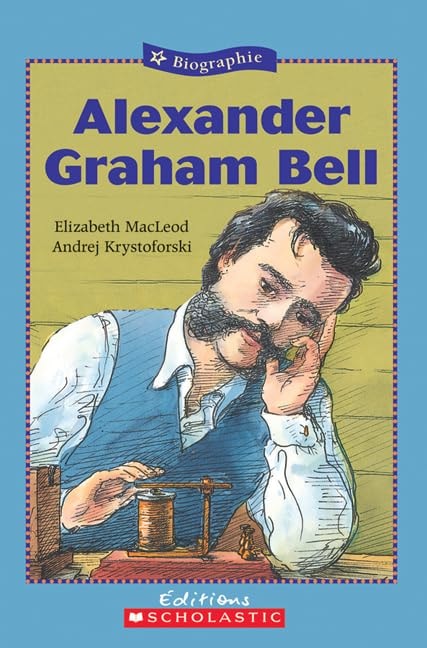 Alexander Graham Bell (Biographie) (French Edition)