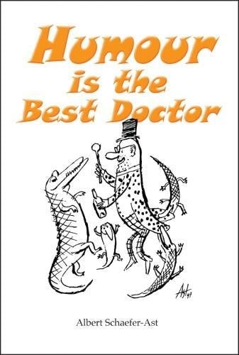 Humour is the Best Doctor: A Richly Comic Vision of Everyday Life in Brilliant Drawings 2017