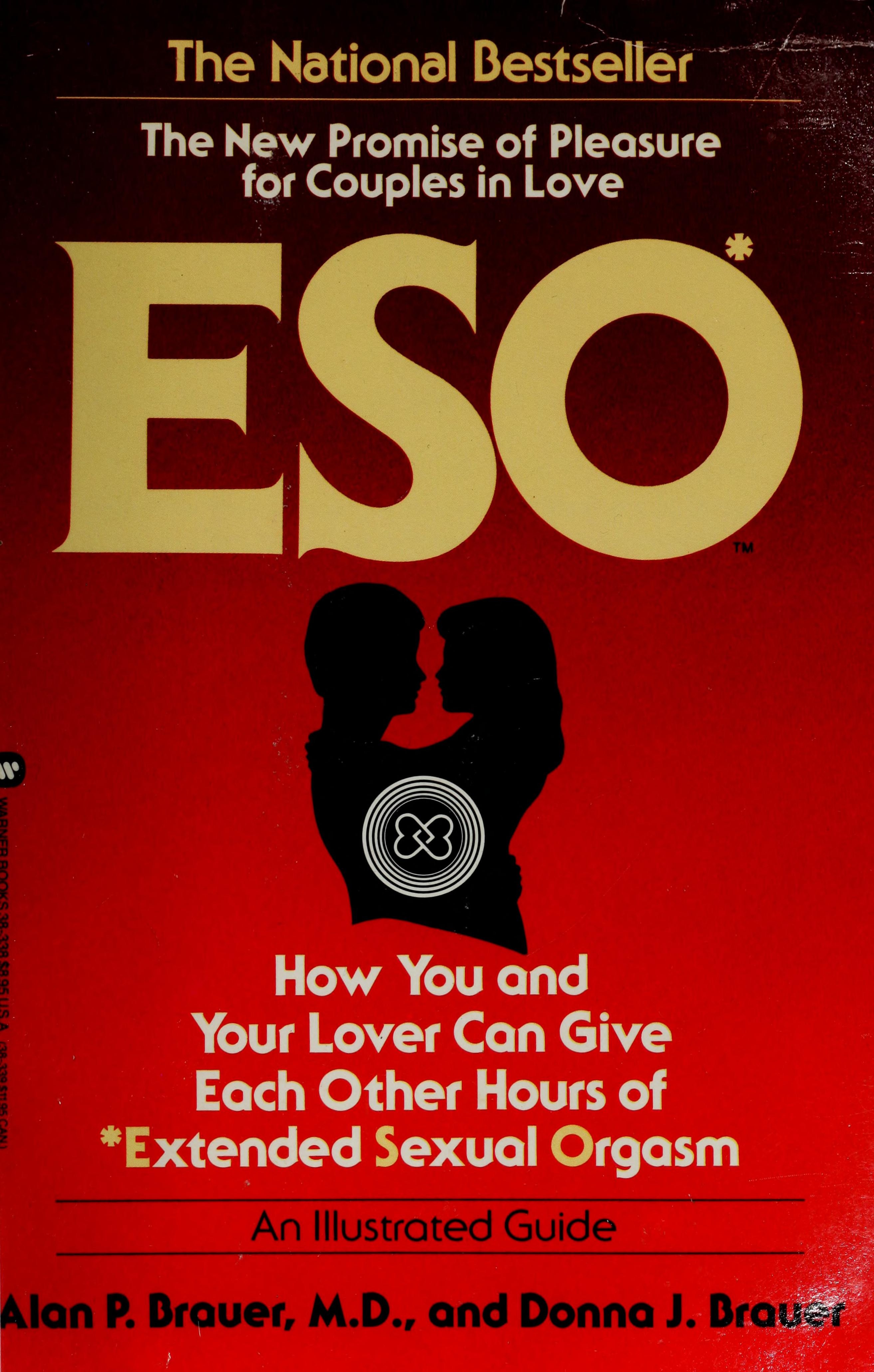 Eso: How You and Your Lover Can Give Each Other Hours of Extended Sexual Orgasm