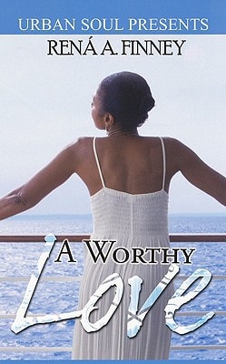 A Worthy Love (Urban Soul Presents)