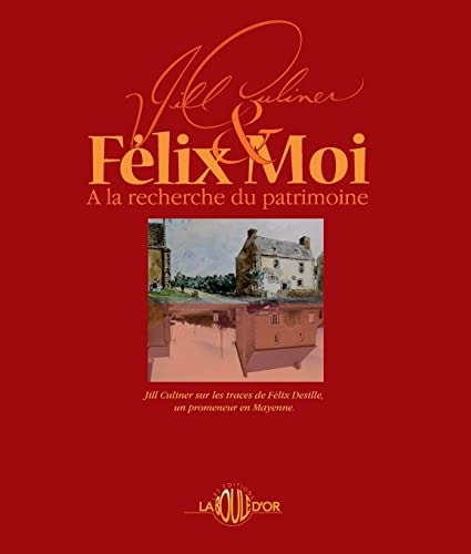 Félix et moi À la recherche du patrimoine (French Edition)
