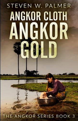 Angkor Cloth, Angkor Gold (The Angkor Series)