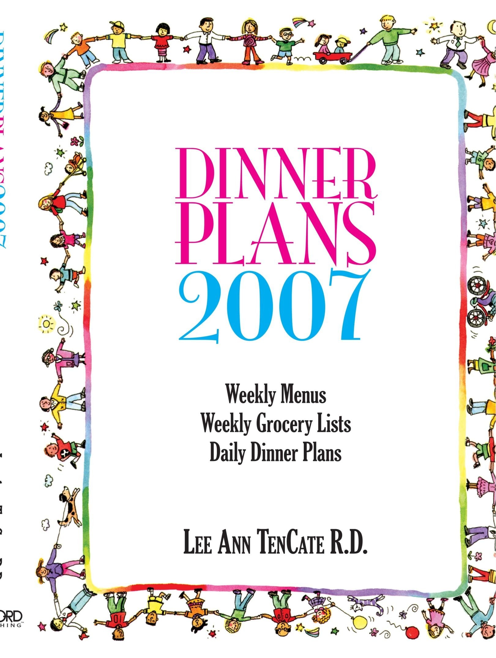Dinner Plans 2007: Weekly Menus, Weekly Grocery Lists, Daily Dinner Plans