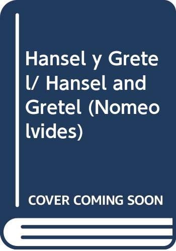 Hansel y Gretel/ Hansel and Gretel (Nomeolvides) (Spanish Edition)