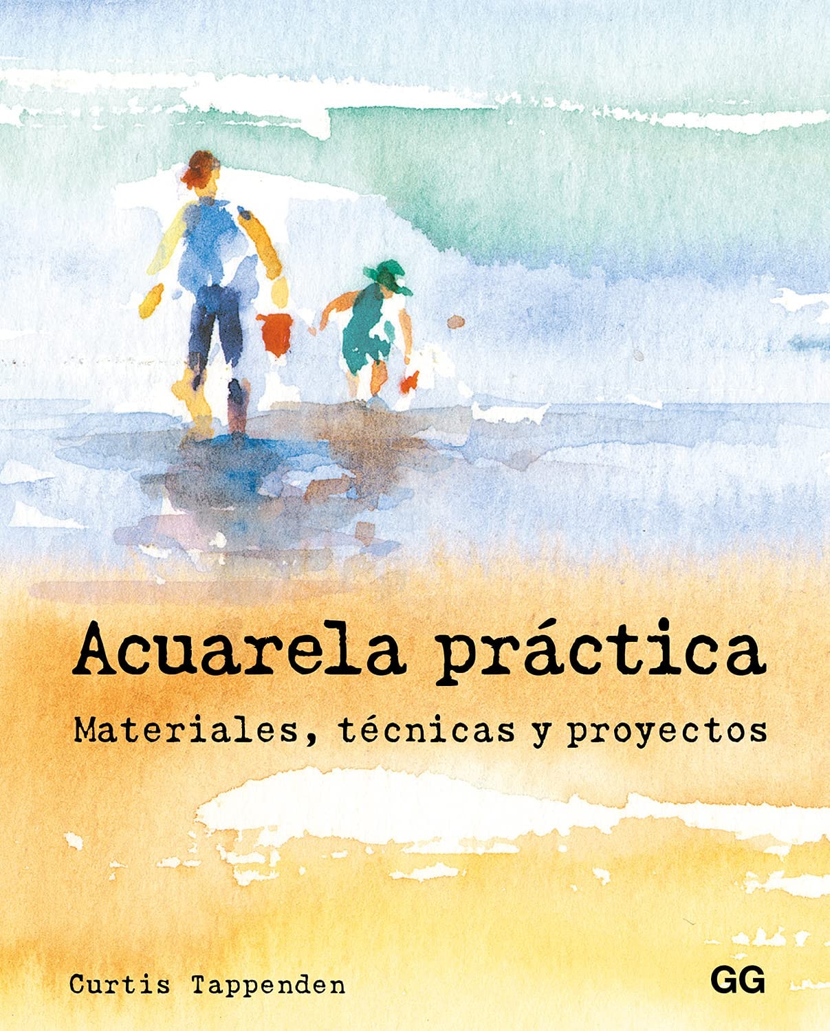 Acuarela práctica: Materiales, técnicas y proyectos (Spanish Edition)