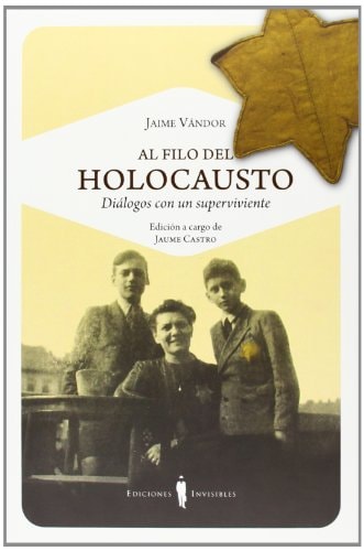 Al filo del holocausto: Diálogos con un superviviente (Carta blanca) (Spanish Edition)