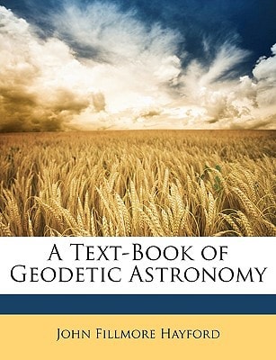 A Text-Book of Geodetic Astronomy