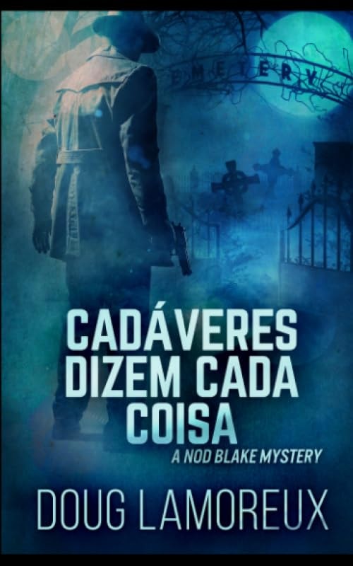 Cadáveres Dizem Cada Coisa (Portuguese Edition)