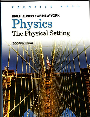 Brief Review for New York Physics 2004: The Physical Setting