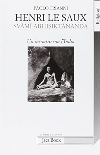 Henri Le Saux (Svami Abhisiktananda). Un incontro con l'India