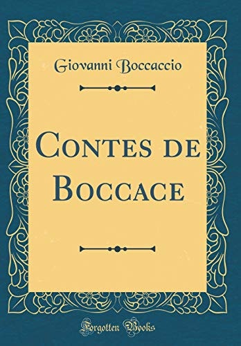 Contes de Boccace (Classic Reprint)