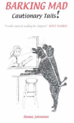 Barking Mad: Cautionary Tails!