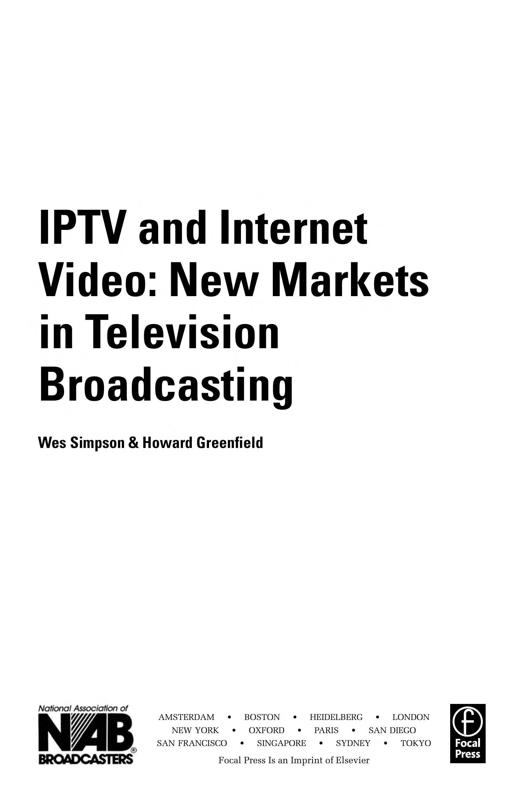 IPTV and Internet Video: Expanding the Reach of Television Broadcasting (Nab Executive Technology Briefings)