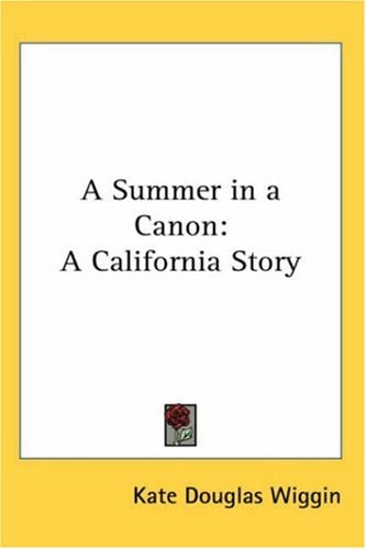 A Summer in a Canon: A California Story