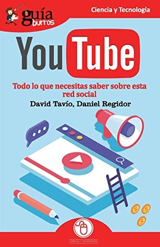 GuíaBurros YouTube: Todo lo que necesitas saber de esta red social (Spanish Edition)
