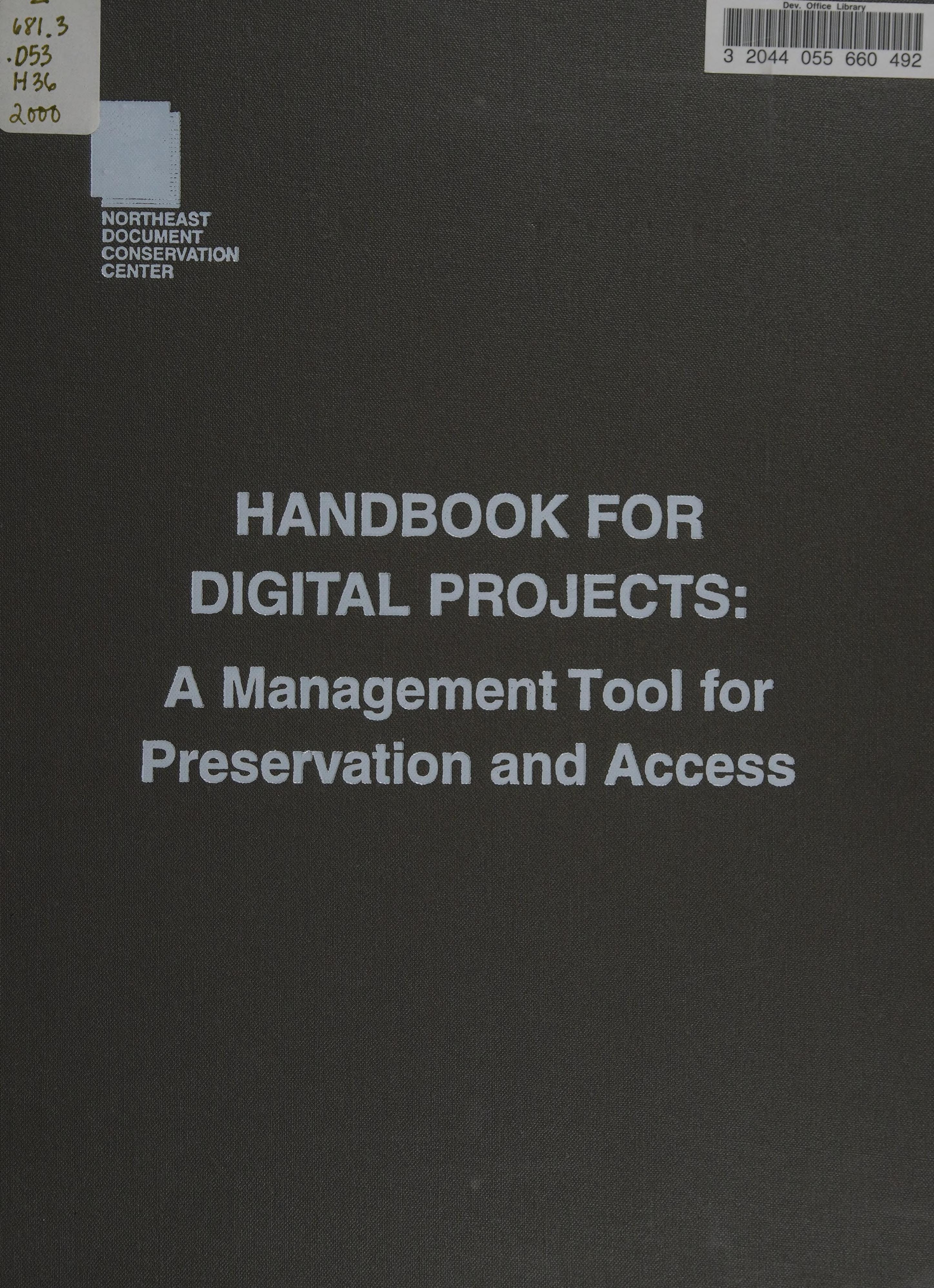 Handbook for Digital Projects: A Management Tool for Preservation and Access