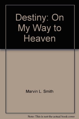 Destiny: On My Way to Heaven