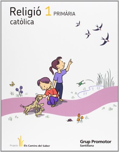 RELIGIO CATOLICA 1 PRIMARIA ELS CAMINS DEL SABER