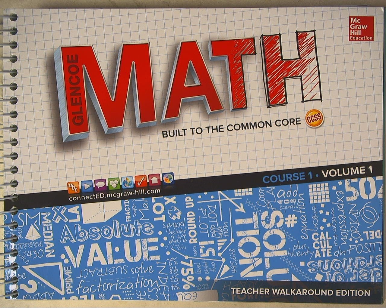 Glencoe Math: Built to the Common Core, Teacher Walkaround Edition, Vol. 1