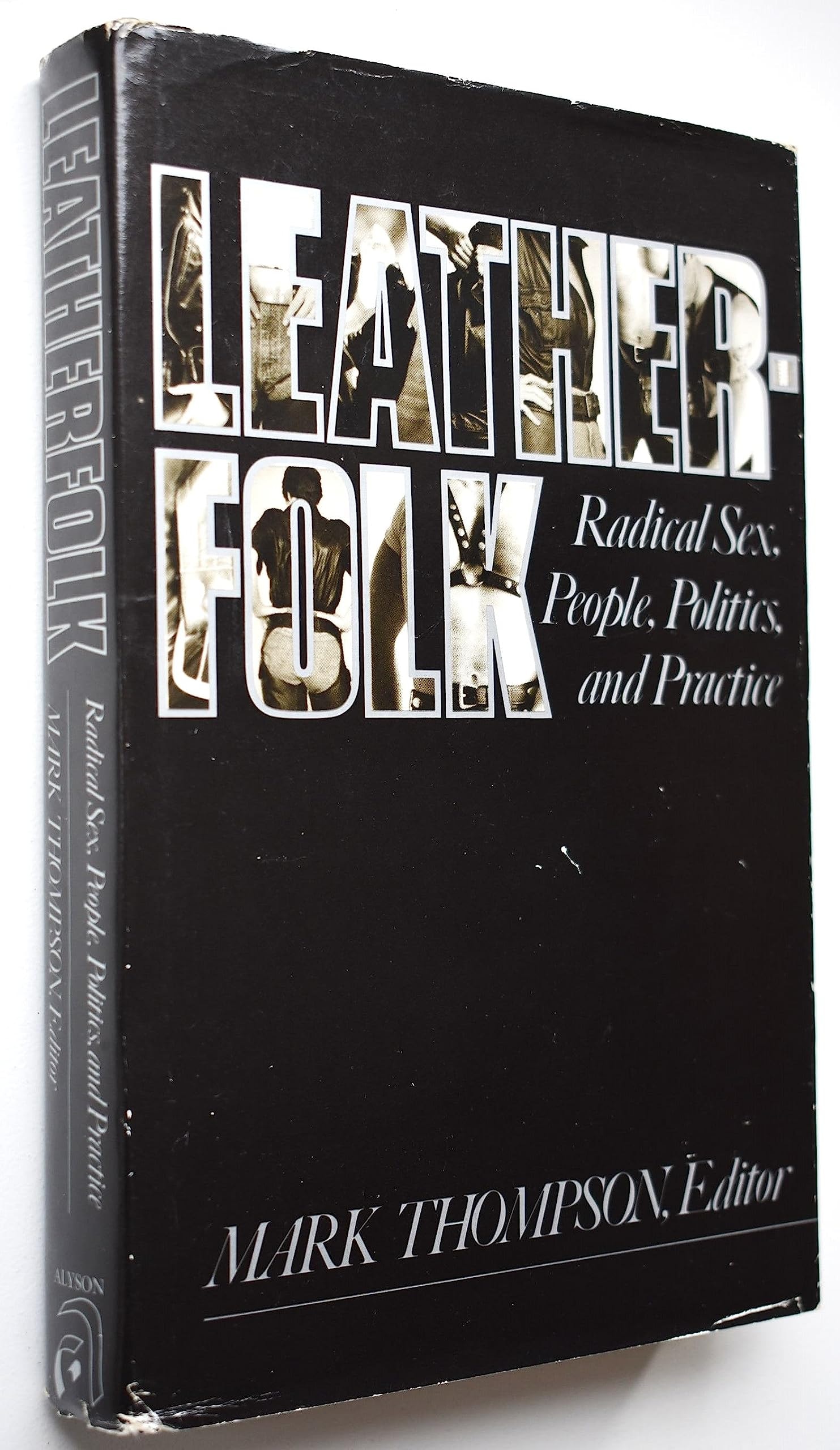 Leatherfolk: Radical Sex, People, Politics, and Practice