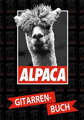 Gitarrenbuch Alpaca: Gitarrenbuch DIN A5 - 100 Seiten - Alpaca Design - Vorlagen - Tabs eintragen - Spielen lernen (German Edition)