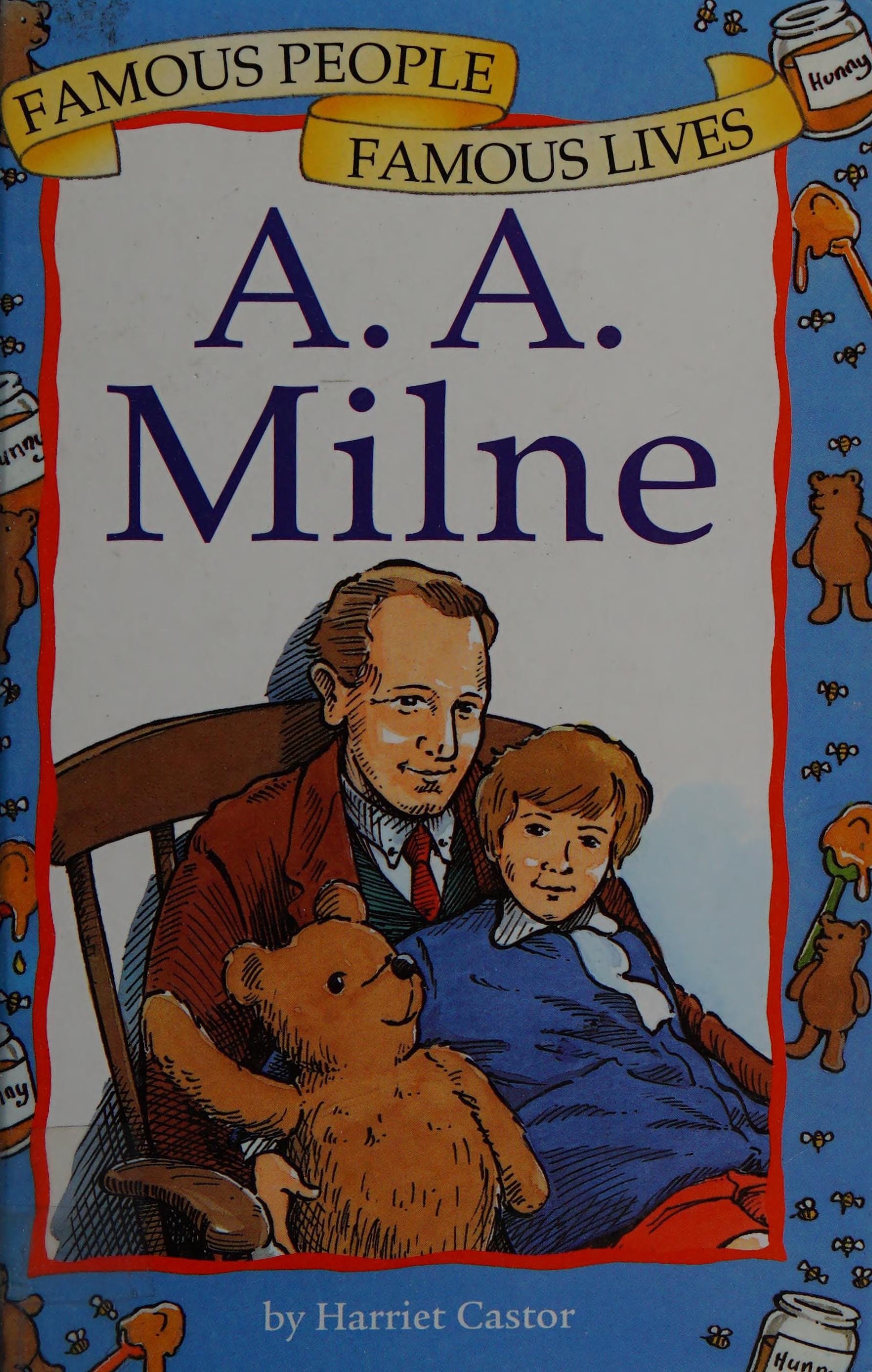 A.A. Milne (Famous People, Famous Lives)