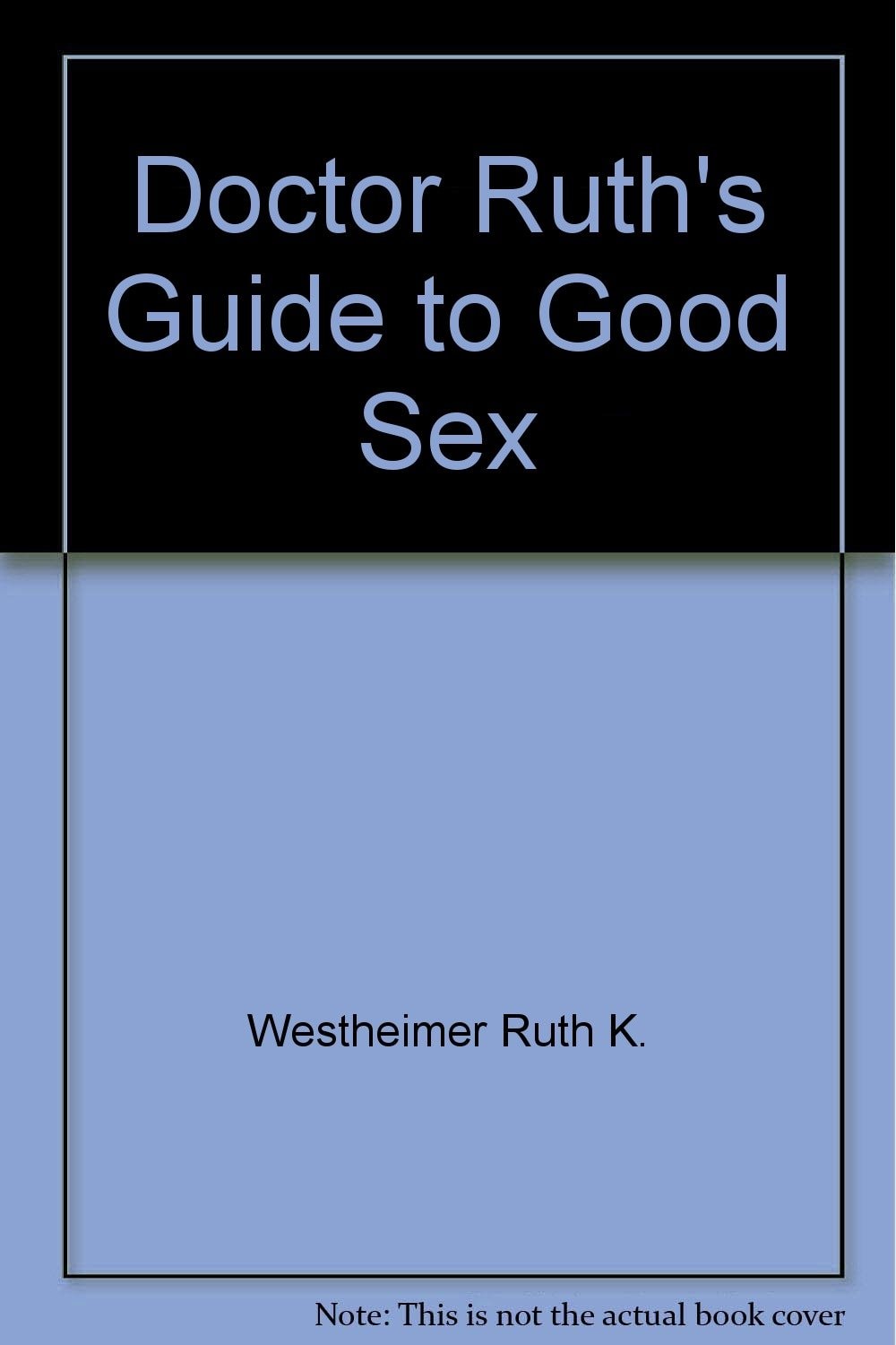 Doctor Ruth's Guide to Good Sex