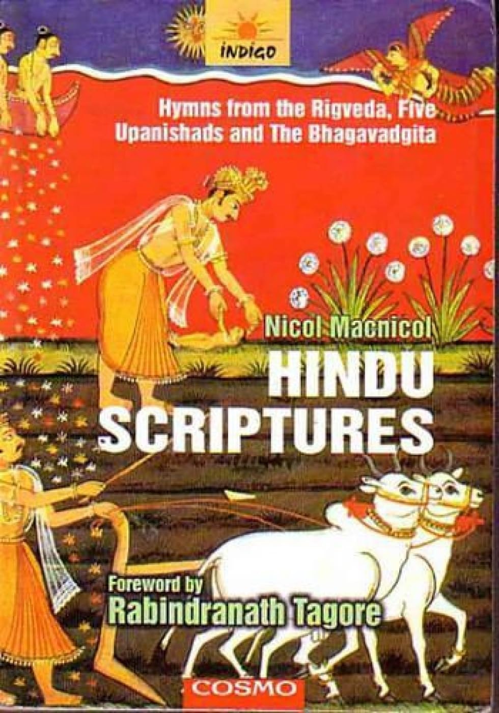 Hindu Scriptures: Hymns from the Rigveda, Five Upanishads and The Bhagavadgita