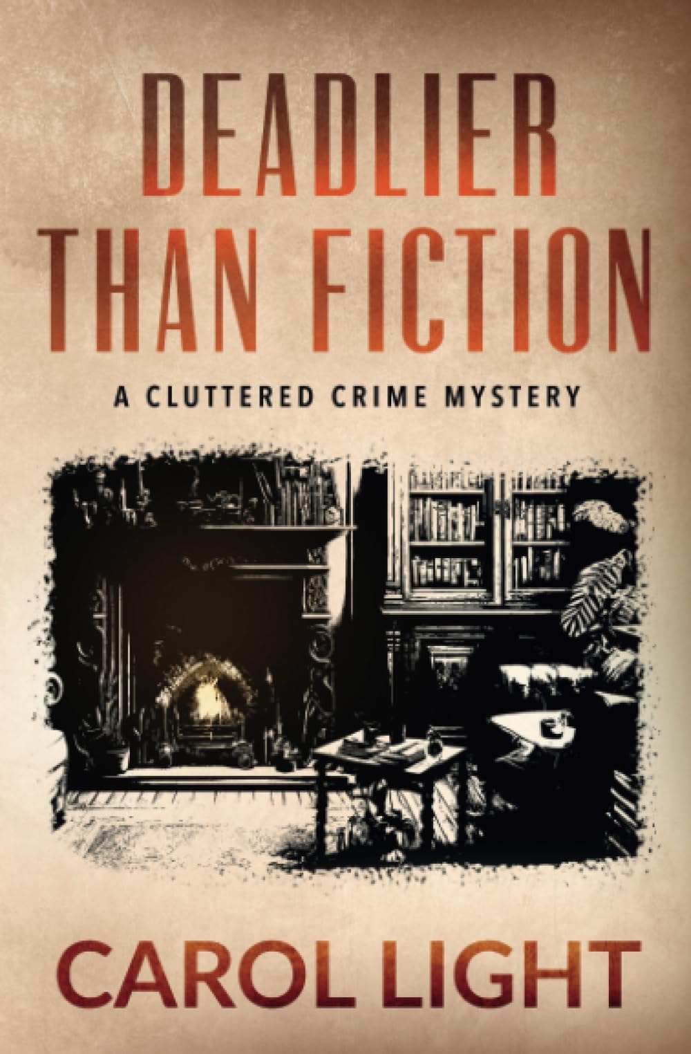 Deadlier Than Fiction (Cluttered Crime Mysteries)