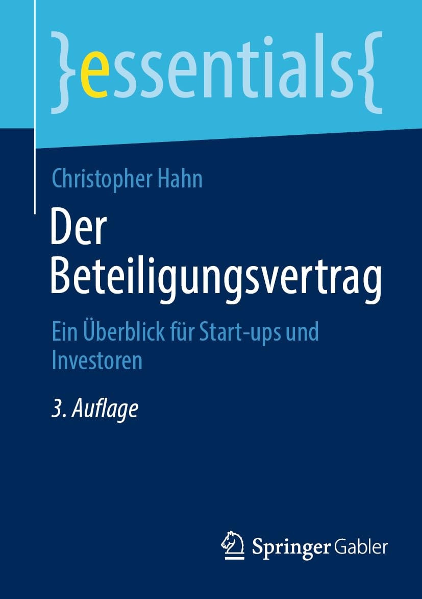 Der Beteiligungsvertrag: Ein Überblick für Start-ups und Investoren (essentials) (German Edition)