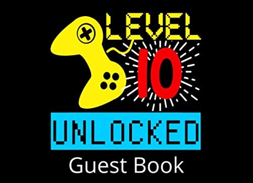 Level 10 Unlocked Guest Book: 10th Birthday Party Guestbook and Keepsake Book for 10 Year Olds