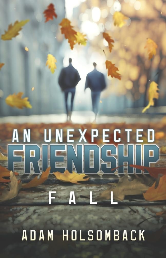 An Unexpected Friendship: Fall (Book 2)