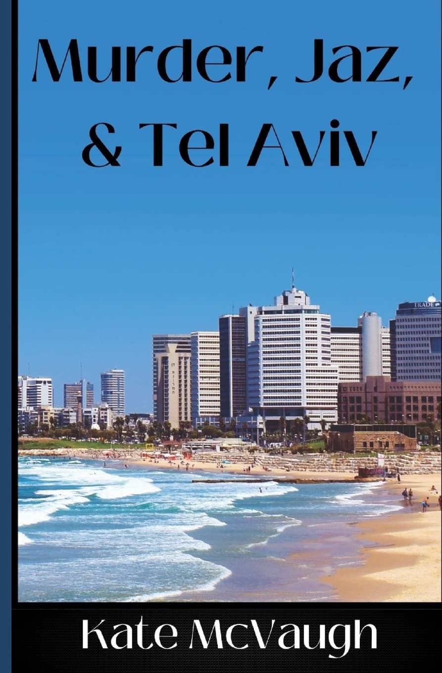 Murder, Jaz, & Tel Aviv (Jazmine Davidson Adventures)