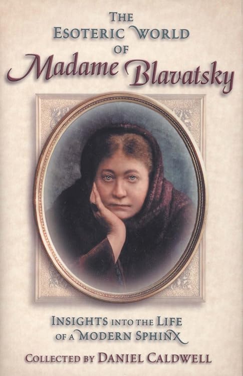 Esoteric World of Madame Blavatsky: Insights into the Life of a Modern Sphinx
