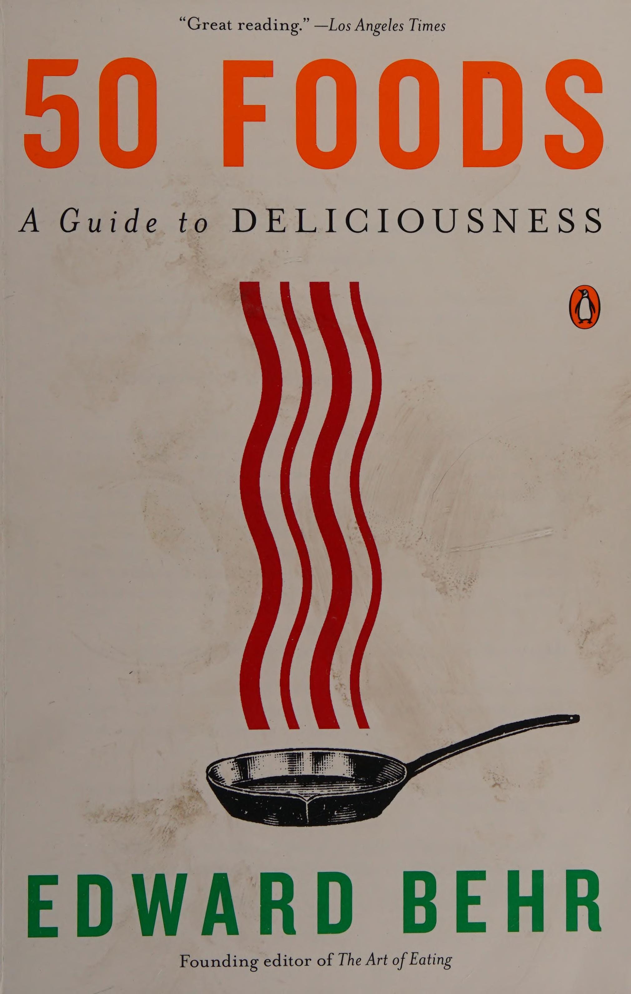 50 Foods: A Guide to Deliciousness