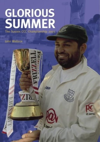 Glorious Summer: The Sussex Ccc Championship