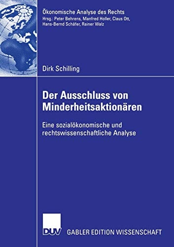 Der Ausschluss von Minderheitsaktionären: Eine sozialökonomische und rechtswissenschaftliche Analyse (Ökonomische Analyse des Rechts) (German Edition)