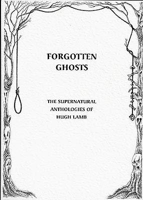 Forgotten Ghosts: The Supernatural Anthologies of Hugh Lamb