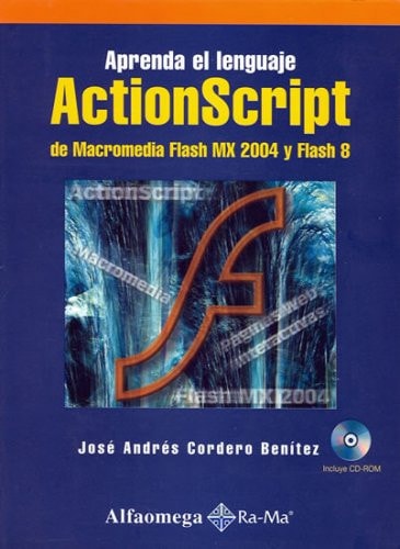 Aprenda el Lenguage Actionscript de Macromedia Flash MX 2004 y Flash 8 (Spanish Edition)