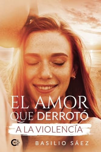 El amor que derrotó a la violencia (Spanish Edition)