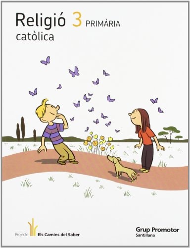 RELIGIO CATOLICA 3 PRIMARIA ELS CAMINS DEL SABER