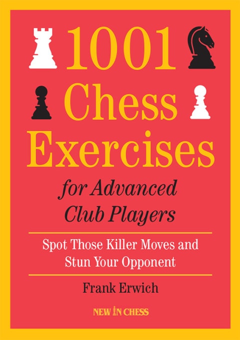 1001 Chess Exercises for Advanced Club Players