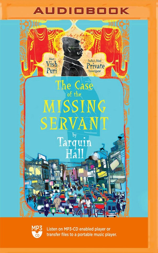 Case of the Missing Servant, The (The Vish Puri Mysteries)