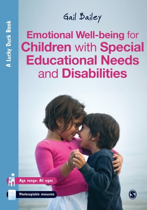 Emotional Well-being for Children with Special Educational Needs and Disabilities: A Guide for Practitioners (Lucky Duck Books)