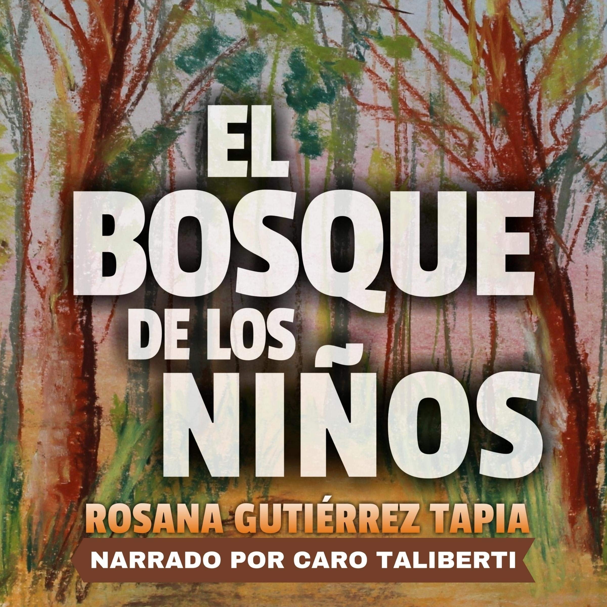 El Bosque de los Niños (Spanish Edition)